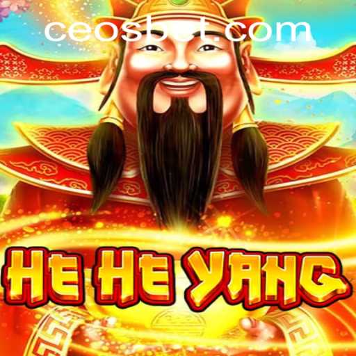 Exploring the Exciting World of HeHeYang