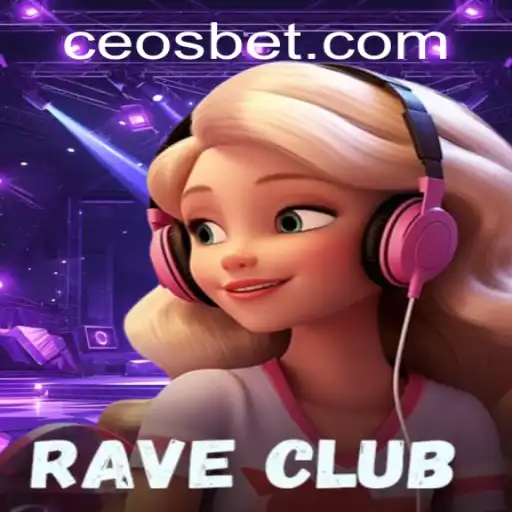 RaveClub: Discover the Thrilling World of Ceo.bet